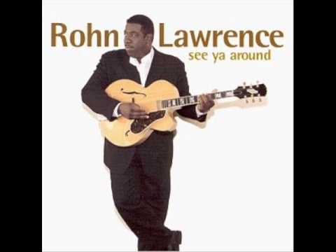 Youtube: Rohn Lawrence - Have You Ever Loved Somebody