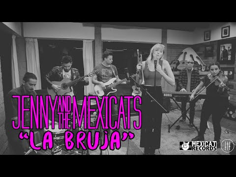 Youtube: Jenny and The Mexicats Ft. La Roqueta - La Bruja