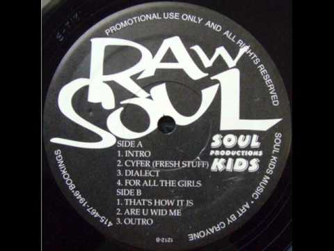 Youtube: RAW SOUL - FOR ALL THE GIRLS ( rare 1995 CA rap )