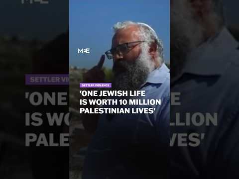 Youtube: Israeli settler and lawyer says 'one Jewish life is worth 10 million Palestinian lives'