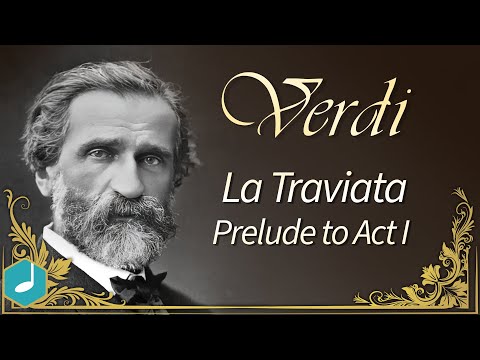 Youtube: Verdi : La Traviata - Prelude to Act 1