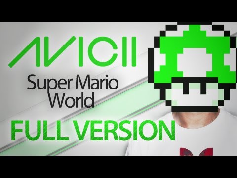 Youtube: Avicii - Super Mario World Levels (Full Version)