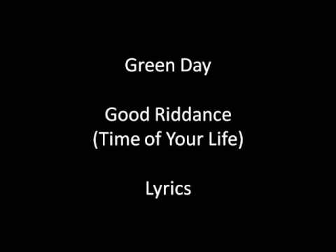 Youtube: Green Day Time of Your Life(Good Riddance) Lyrics