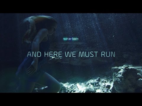 Youtube: Water Born Episode 02. And Here We Must Run. (End Film Only)