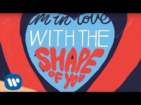 Youtube: Ed Sheeran - Shape Of You [Official Lyric Video]