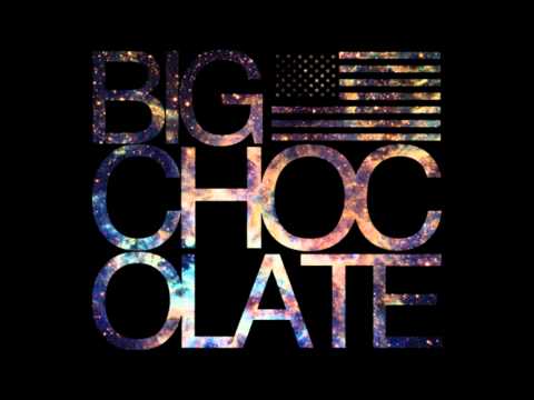 Youtube: Big Chocolate - SunLove