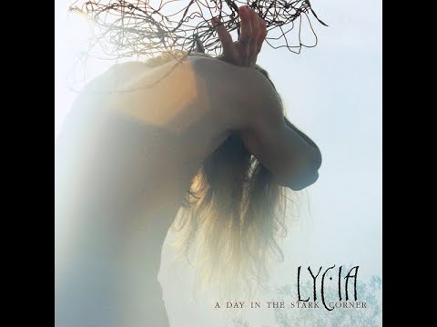 Youtube: Lycia ‎– A Day In The Stark Corner (Original Full Tracks Darkwave Version) 57:03