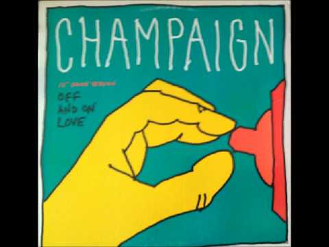 Youtube: Champaign-Off And On Love (12" Dance Mix)