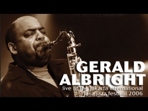 Youtube: Gerald Albright "Bermuda Nights" Live at Java Jazz Festival 2006