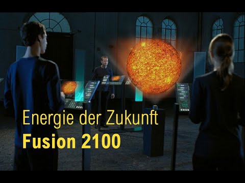 Youtube: Energie der Zukunft. Fusion 2100