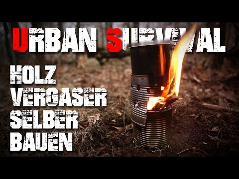 Youtube: Holzvergaser selber bauen - Hobo Kocher Urban Survival Bushcraft - Deutschland (deutsch/german)