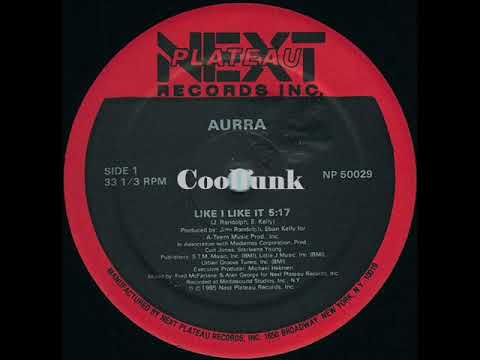 Youtube: Aurra - Like I Like It (12 Inch 1985)