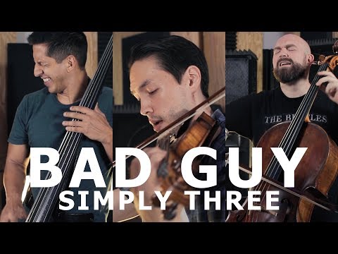 Youtube: Bad Guy - Billie Eilish (violin/cello/bass cover) - Simply Three | STUDIO SESSIONS