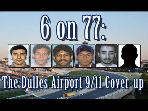 Youtube: 6 on 77: The Dulles Airport 9/11 Cover-Up (2017)