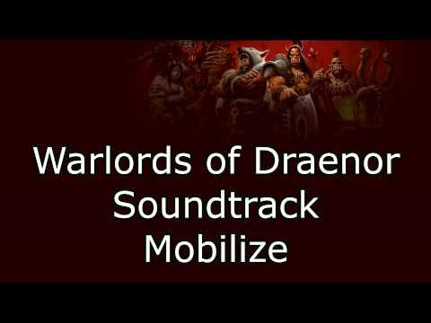 Youtube: Warlords of Draenor Music - Mobilize