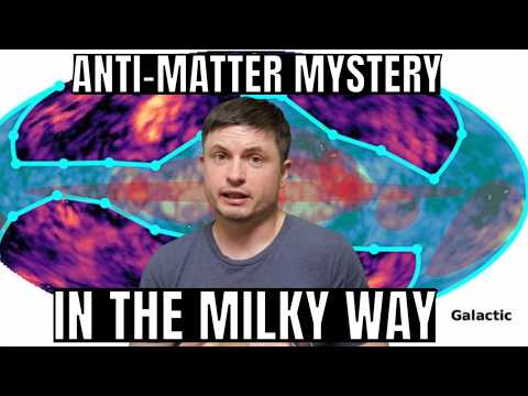 Youtube: New Antimatter Discovery in the Milky Way Challenges Known Physics