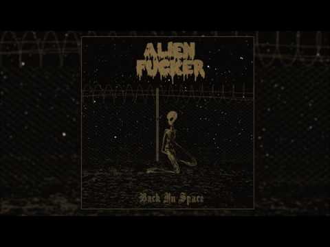 Youtube: Alien Fucker - Raped On Arrival