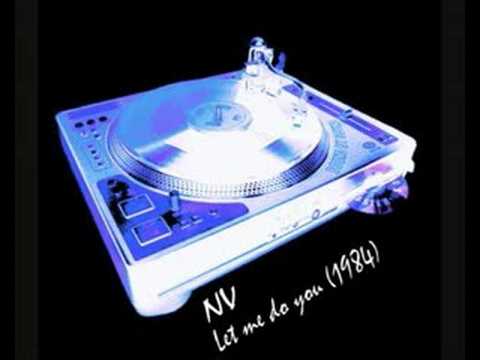 Youtube: NV - Let Me Do You (extended)