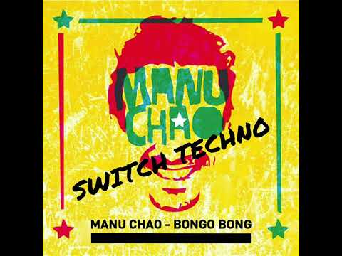 Youtube: MANUCHAO - KING OF THE BONGO (SWITCH TECHNO By NUZZLE)