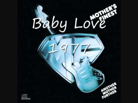 Youtube: Mother's Finest - Baby Love