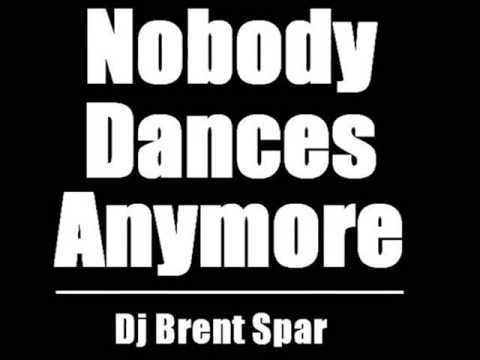 Youtube: Brent Spar - Nobody Dances Anymore