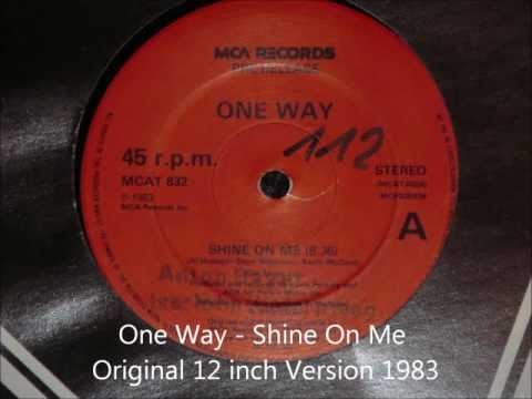 Youtube: One Way - Shine On Me Original 12 inch Version 1983
