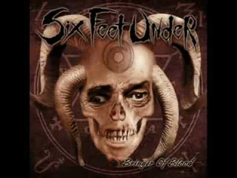 Youtube: Six Feet Under - My hatred