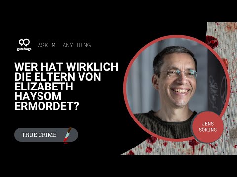 Youtube: Jens Söring: Wer hat wirklich die Eltern von Elizabeth Haysom ermordet?