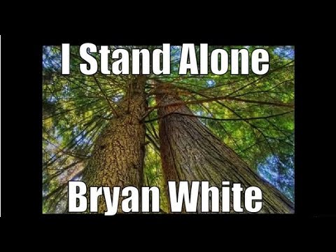 Youtube: I Stand Alone By Bryan White