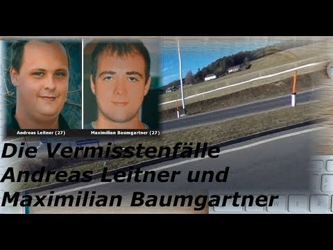Youtube: Mühlviertel-Vermisstenfall (AT): Max Baumgartner + Andreas Leitner 2015 spurlos verschwunden