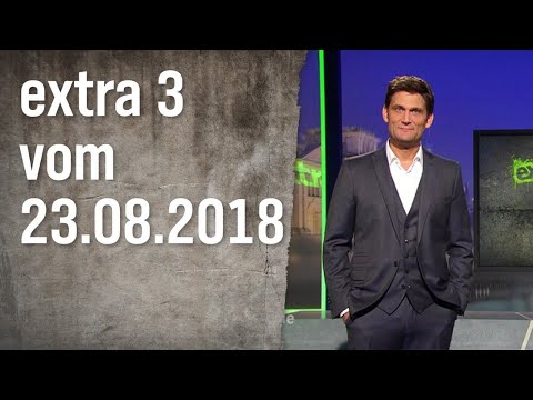 Youtube: Extra 3 vom 23.08.2018 | extra 3 | NDR