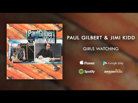 Youtube: Paul Gilbert & Jimi Kidd - Girls Watching (Official Audio)