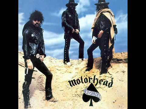 Youtube: Ace of Spades- Motorhead