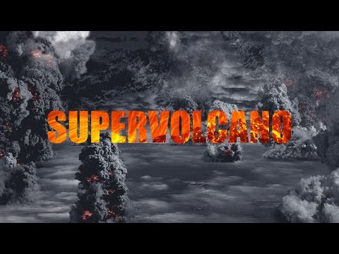 Youtube: SUPERVOLCANO The Yellowstone Eruption