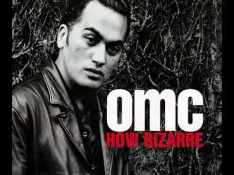 Youtube: OMC - How Bizarre