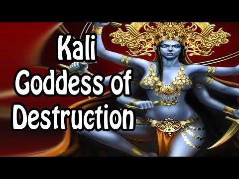 Youtube: Kali: The Goddess of Destruction (Hindu Mythology/Religion Explained)