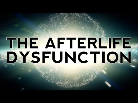 Youtube: The Afterlife Dysfunction