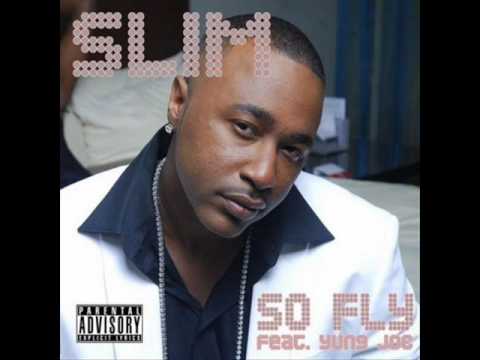 Youtube: slim of 112 FT. yung joc - so fly