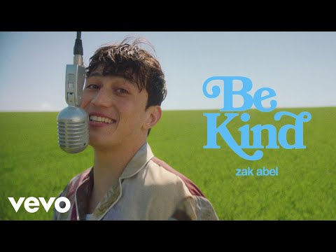 Youtube: Zak Abel - Be Kind (Official Video)