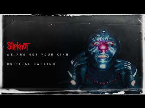 Youtube: Slipknot - Critical Darling (Audio)