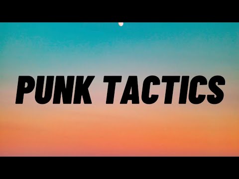 Youtube: PUNK TACTICS - Joey Valence & Brae (Lyrics) | if you don't shut your mouth