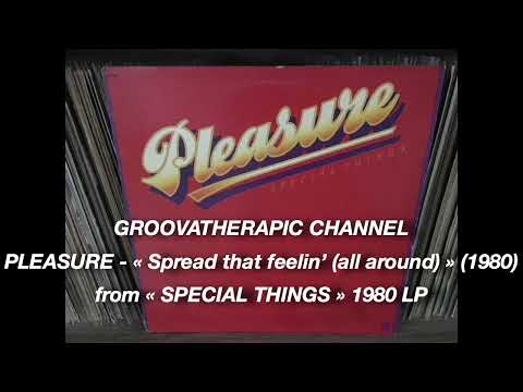 Youtube: PLEASURE - Spread that feelin' (all around).(1980)
