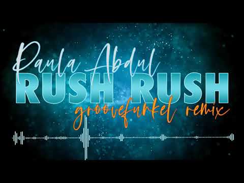 Youtube: Paula Abdul - Rush Rush (Groovefunkel Remix)
