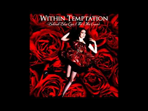 Youtube: Within Temptation - Behind Blue Eyes (The Who Cover)