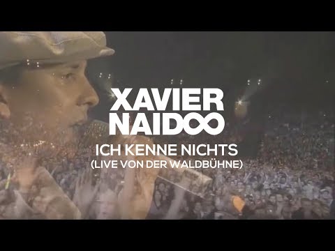 Youtube: Xavier Naidoo - Ich Kenne Nichts // Live - Waldbühne Berlin 2009