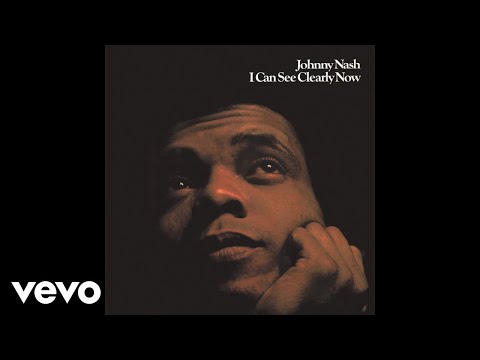 Youtube: Johnny Nash - I Can See Clearly Now (Official Audio)