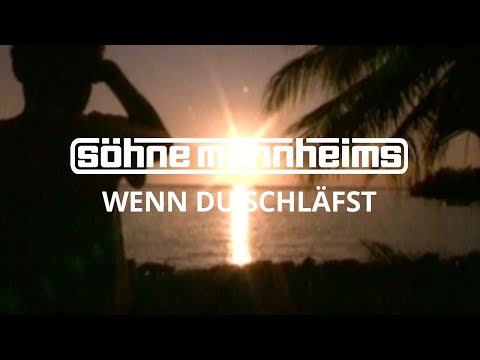 Youtube: Söhne Mannheims - Wenn du schläfst [Official Video]