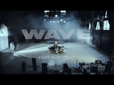 Youtube: FAST BOY feat. RAF - WAVE