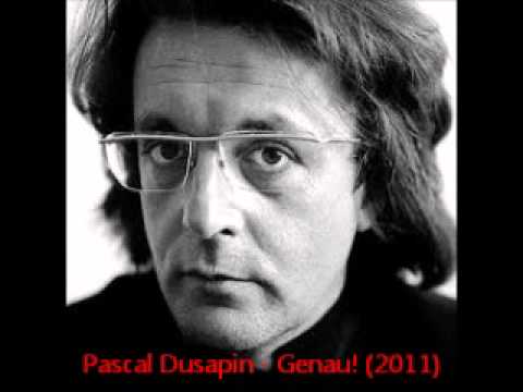 Youtube: Pascal Dusapin - Genau! (for piano and six instruments) (2011)