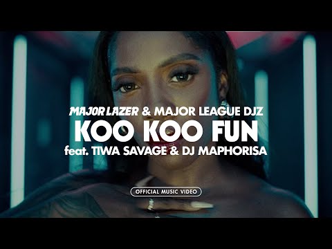 Youtube: Major Lazer & Major League DJz - Koo Koo Fun (feat. Tiwa Savage and DJ Maphorisa)